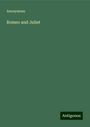 Anonymous: Romeo and Juliet, Buch