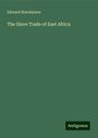 Edward Hutchinson: The Slave Trade of East Africa, Buch