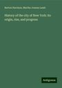 Burton Harrison: History of the city of New York: its origin, rise, and progress, Buch