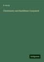 R. Hardy: Christianity and Buddhism Compared, Buch