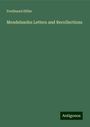 Ferdinand Hiller: Mendelssohn Letters and Recollections, Buch