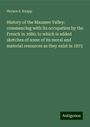 Horace S. Knapp: History of the Maumee Valley: commencing with its occupation by the French in 1680; to which is added sketches of some of its moral and material resources as they exist in 1872, Buch