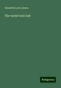 Elizabeth Lynn Linton: The world well lost, Buch