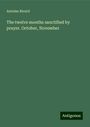 Antoine Ricard: The twelve months sanctified by prayer. October, November, Buch