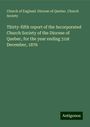 Church of England. Diocese of Quebec. Church Society: Thirty-fifth report of the Incorporated Church Society of the Diocese of Quebec, for the year ending 31st December, 1876, Buch