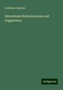 Catharine Beecher: Educational Reminiscences and Suggestions, Buch