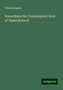 Charles Rogers: Boswelliana the Commonplace Book of James Boswell, Buch