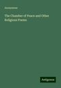 Anonymous: The Chamber of Peace and Other Religious Poems, Buch