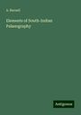 A. Burnell: Elements of South-Indian Palaeography, Buch