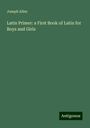 Joseph Allen: Latin Primer: a First Book of Latin for Boys and Girls, Buch