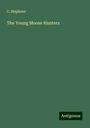 C. Stephens: The Young Moose Hunters, Buch