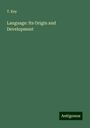 T. Key: Language: Its Origin and Development, Buch