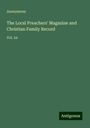 Anonymous: The Local Preachers' Magazine and Christian Family Record, Buch