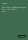 F. Hayden: Report of the United States Geological Survey of the Territories, Buch