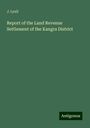 J. Lyall: Report of the Land Revenue Settlement of the Kangra District, Buch