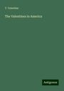 T. Valentine: The Valentines in America, Buch