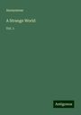 Anonymous: A Strange World, Buch