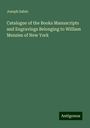 Joseph Sabin: Catalogue of the Books Manuscripts and Engravings Belonging to William Menzies of New York, Buch