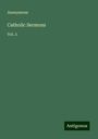 Anonymous: Catholic Sermons, Buch