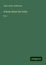 John Cordy Jeaffreson: A Book About the Table, Buch