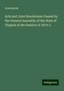 Anonymous: Acts and Joint Resolutions Passed by the General Assembly of the State of Virginia at the Session of 1874-5, Buch