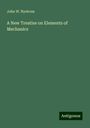 John W. Nystrom: A New Treatise on Elements of Mechanics, Buch