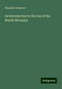 Theodore Scheerer: An Introduction to the Use of the Mouth-Blowpipe, Buch