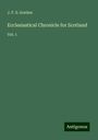 J. F. S. Gordon: Ecclesiastical Chronicle for Scotland, Buch