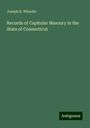 Joseph K. Wheeler: Records of Capitular Masonry in the State of Connecticut, Buch