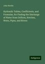 John Neville: Hydraulic Tables, Coefficients, and Formulae, for Finding the Discharge of Water from Orifices, Notches, Weirs, Pipes, and Rivers, Buch