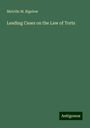 Melville M. Bigelow: Leading Cases on the Law of Torts, Buch