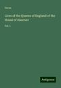 Doran: Lives of the Queens of England of the House of Hanover, Buch