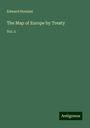 Edward Hertslet: The Map of Europe by Treaty, Buch