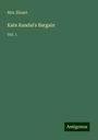 Eiloart: Kate Randal's Bargain, Buch