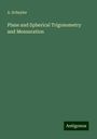 A. Schuyler: Plane and Spherical Trigonometry and Mensuration, Buch