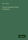 Horace Waller: The Last Journals of David Livingstone, Buch