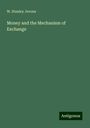 W. Stanley Jevons: Money and the Mechanism of Exchange, Buch