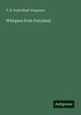 E. H. Knatchbull-Hugessen: Whispers from Fairyland, Buch