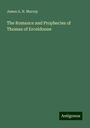 James A. H. Murray: The Romance and Prophecies of Thomas of Erceldoune, Buch