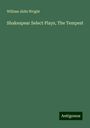 William Aldis Wright: Shakespear Select Plays, The Tempest, Buch