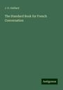 J. D. Gaillard: The Standard Book for French Conversation, Buch