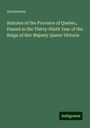 Anonymous: Statutes of the Province of Quebec, Passed in the Thirty-Ninth Year of the Reign of Her Majesty Queen Victoria, Buch