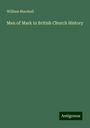 William Marshall: Men of Mark in British Church History, Buch