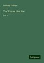 Anthony Trollope: The Way we Live Now, Buch