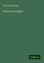 Mary Mapes Dodge: Rhymes and Jingles, Buch