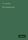 J. T. Trowbridge: The Young Surveyor, Buch