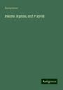 Anonymous: Psalms, Hymns, and Prayers, Buch