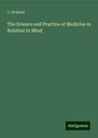 J. Dickson: The Science and Practice of Medicine in Relation to Mind, Buch