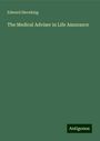 Edward Sieveking: The Medical Adviser in Life Assurance, Buch