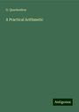 G. Quackenbos: A Practical Arithmetic, Buch